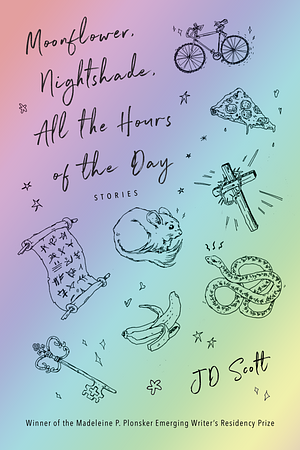 Moonflower, Nightshade, All the Hours of the Day by J.D. Scott