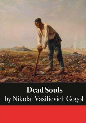 Dead Souls by Nikolai Gogol