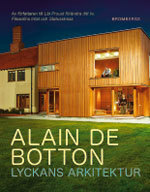 Lyckans arkitektur by Alain de Botton