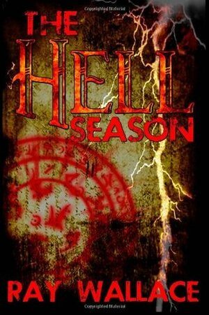The Hell Season by Ray Wallace