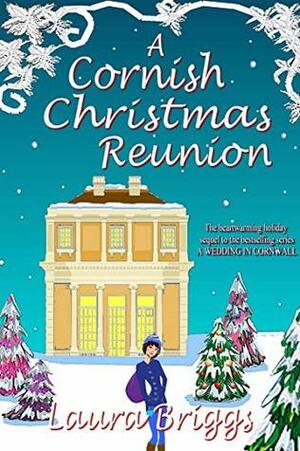 A Cornish Christmas Reunion by Laura Briggs