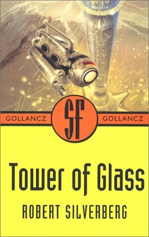 Tower of Glass by Robert Silverberg