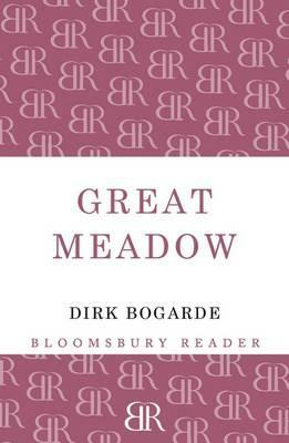 Great Meadow: A Memoir by Dirk Bogarde