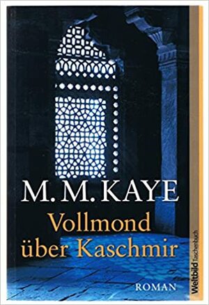 Vollmond über Kaschmir by M.M. Kaye
