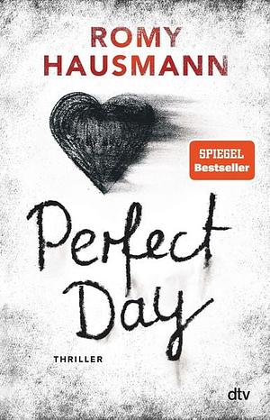Perfect Day  by Romy Hausmann