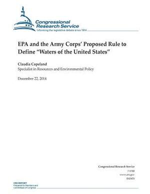 EPA and the Army Corps' Proposed Rule to Define "Waters of the United States" by Congressional Research Service