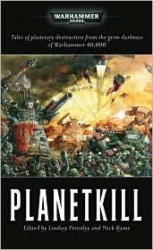 Planetkill by Simon Dyton, Henry Zou, Graham McNeill, Steve Parker, Matthew Farrer, Nick Kyme, Robey Jenkins, Richard Williams, Lindsey Priestley