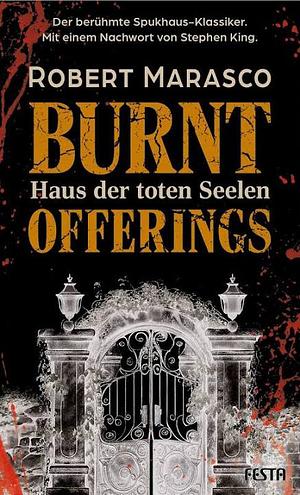 Burnt Offerings - Haus der toten Seelen: Thriller by Robert Marasco