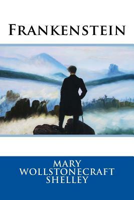 Frankenstein by Mary Shelley