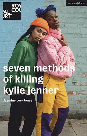 The Seven Methods Of Killing Kylie Jenner by Jasmine Lee-Jones