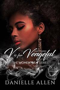 V is for Vengeful by Danielle Allen