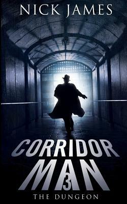 Corridor Man 3: The Dungeon by Nick James