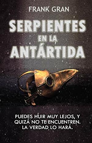 Serpientes en la Antártida by Frank Gran