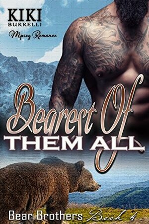 Bearest of Them All by Kiki Burrelli