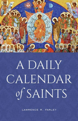 A Daily Calendar of Saints: A Synaxarion for Today's North American Church by Lawrence R. Farley