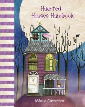 Haunted Houses Handbook by Mónica Carretero