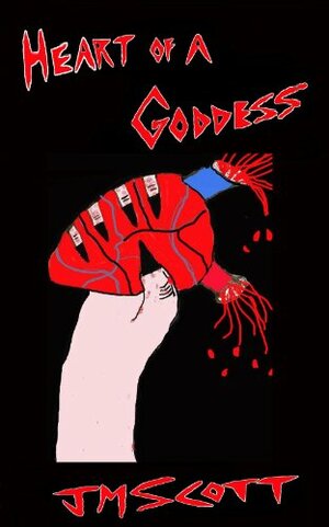 Heart of a Goddess by J.M. Scott