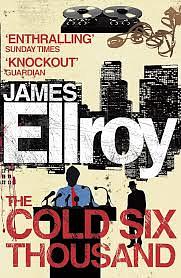 The Cold Six Thousand by James Ellroy