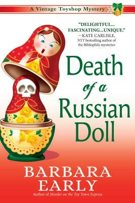 Death of a Russian Doll: A Vintage Toy Shop Mystery by Barbara Early