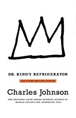 Dr. King's Refrigerator: And Other Bedtime Stories by Charles Johnson