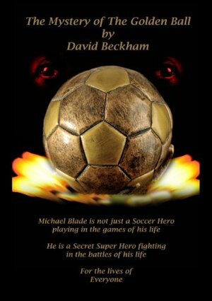 The Mystery of the Golden Ball by David Beckham