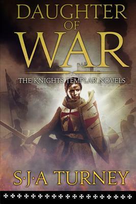 Daughter of War by S.J.A. Turney