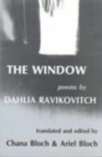 The Window: New and Selected Poems by Dahlia Ravikovitch, Robert Alter