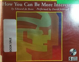 How You Can Be More Interesting by Edward de Bono, David Ackroyd