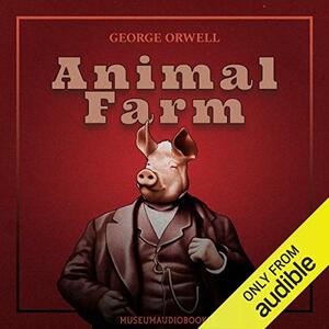 Animal Farm by George Orwell