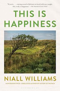 This Is Happiness by Niall Williams