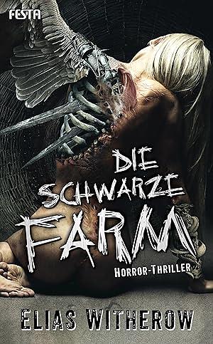 Die Schwarze Farm by Elias Witherow