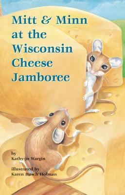 Mitt & Minn at the Wisconsin Cheese Jamboree by Kathy-jo Wargin