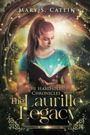 The Laurille Legacy by Mary S. Catlin