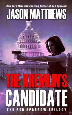 The Kremlin's Candidate by Jason Matthews