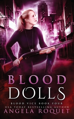 Blood Dolls by Angela Roquet