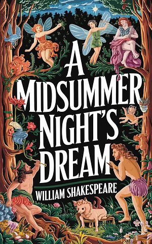 A Midsummer Night's Dream by William Shakespeare