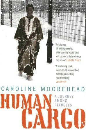 Human Cargo by Caroline Moorehead