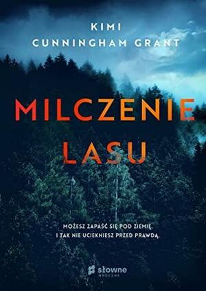 Milczenie lasu by Kimi Cunningham Grant