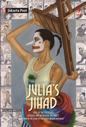 Julia's Jihad by Julia Suryakusuma