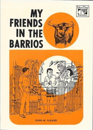 My Friends in the Barrios by Juan M. Flavier