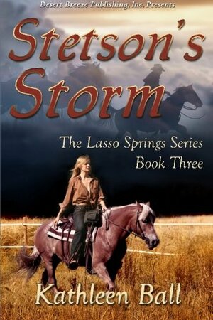 Stetson's Storm by Kathleen Ball