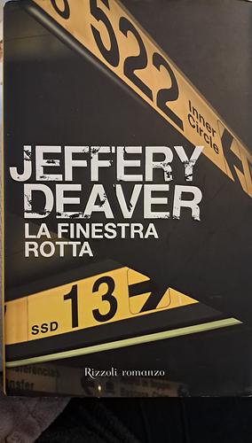 La finestra rotta by Jeffery Deaver