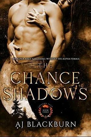 The Chance of Shadows by A.J. Blackburn