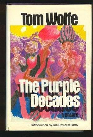 The Purple Decades: A Reader by Tom Wolfe, Tom Wolfe