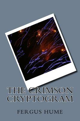 The Crimson Cryptogram by Fergus Hume