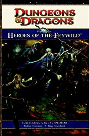 Player's Option: Heroes of the Feywild: A 4th edition Dungeons & Dragons Supplement by Mike Mearls