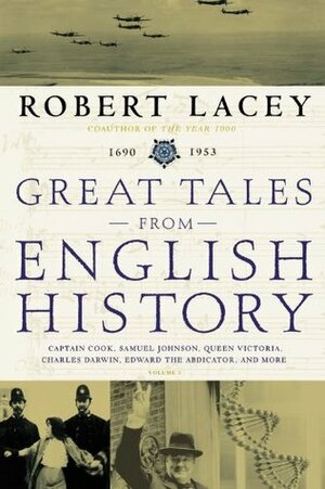 Great Tales from English History, Vol 3 by Robert Lacey
