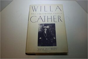 Willa Cather: The Emerging Voice by Sharon O'Brien