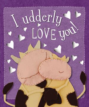 I Udderly Love You Ver 1 by Kate Toms