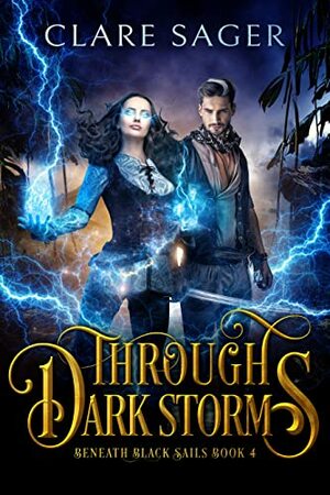 Through Dark Storms by Clare Sager